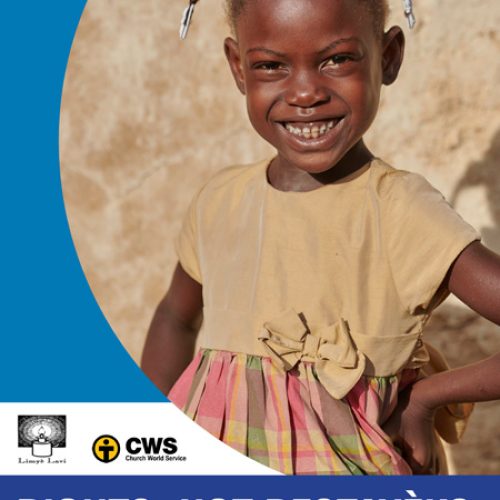 Rights, not Restaveks: Four Years of Collaboration Between Church World Service and Fondasyon Limyè Lavi for Rural Children, Their Parents and Communities in Haiti’s Northwest Department